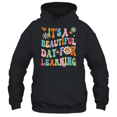 First Day School Its Beautiful Day For Learning Teacher Shirt & Hoodie | teecentury