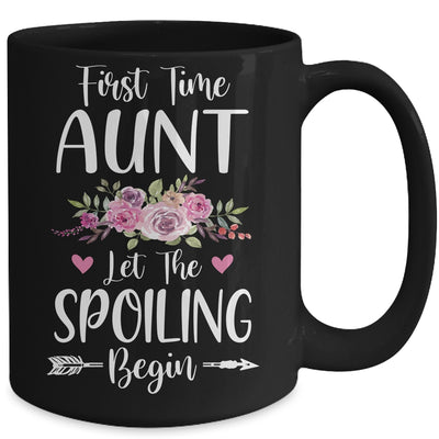 First Time Aunt Let The Spoiling Begin Mug Coffee Mug | Teecentury.com