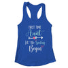 First Time Aunt Let the Spoiling Begin New 1st Time T-Shirt & Tank Top | Teecentury.com