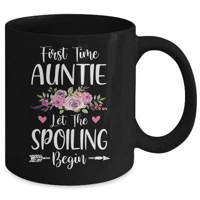 First Time Auntie Let The Spoiling Begin Mug Coffee Mug | Teecentury.com