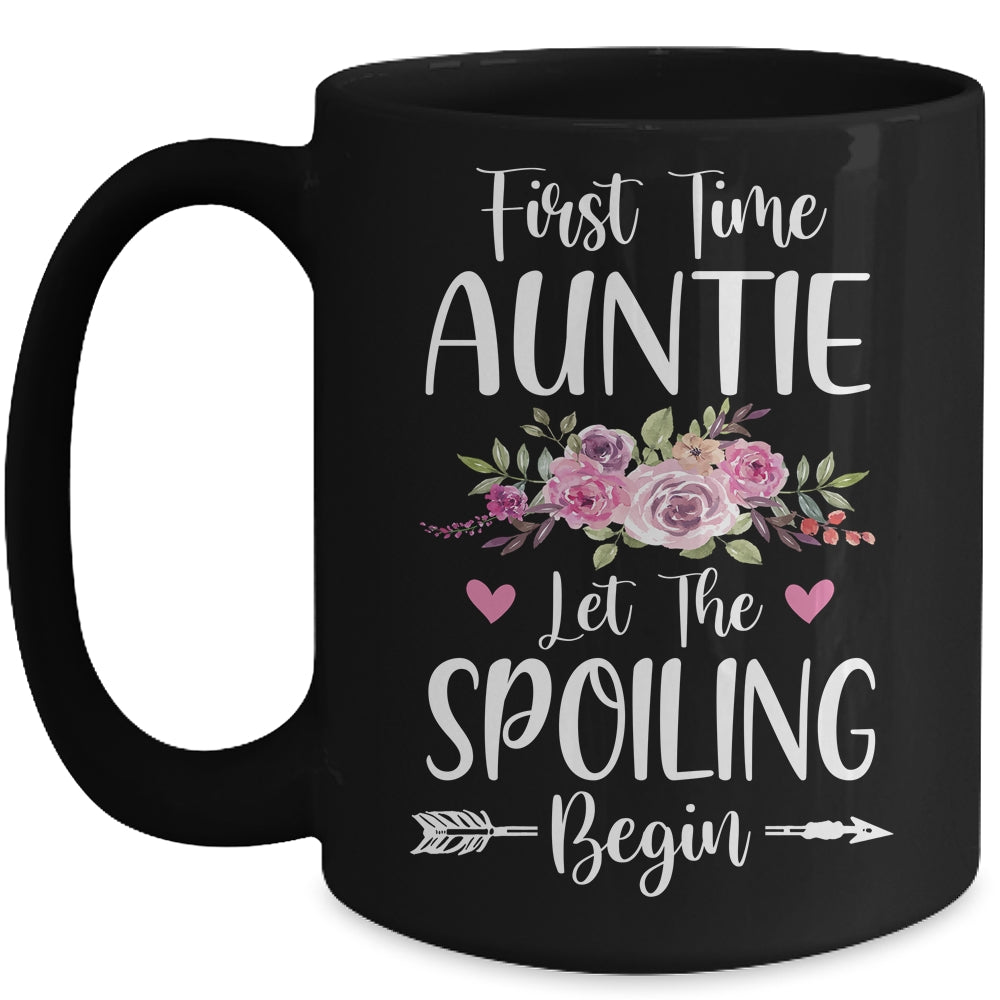 First Time Auntie Let The Spoiling Begin Mug Coffee Mug | Teecentury.com