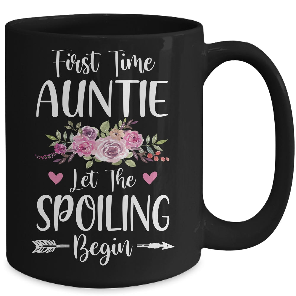 First Time Auntie Let The Spoiling Begin Mug Coffee Mug | Teecentury.com
