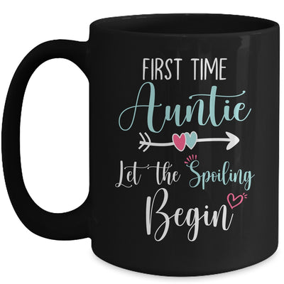 First Time Auntie Let the Spoiling Begin New 1st Time Mug Coffee Mug | Teecentury.com