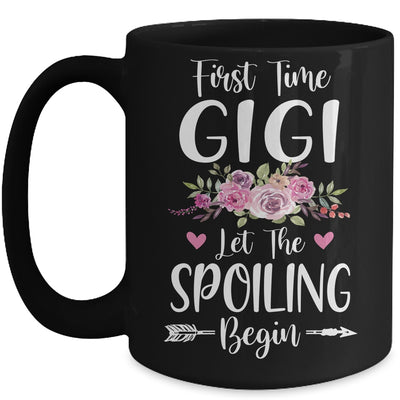 First Time Gigi Let The Spoiling Begin Mug Coffee Mug | Teecentury.com