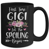 First Time Gigi Let The Spoiling Begin Mug Coffee Mug | Teecentury.com