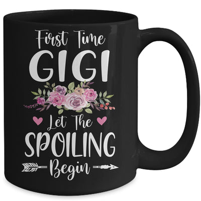 First Time Gigi Let The Spoiling Begin Mug Coffee Mug | Teecentury.com