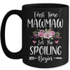 First Time MawMaw Let The Spoiling Begin Mug Coffee Mug | Teecentury.com