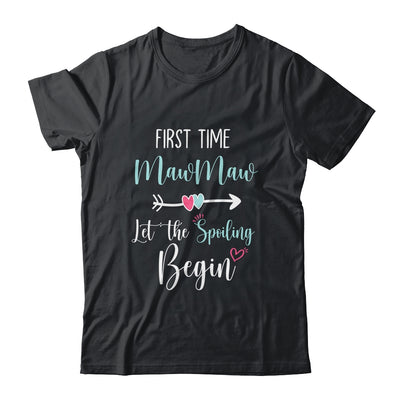 First Time MawMaw Let the Spoiling Begin New 1st Time T-Shirt & Tank Top | Teecentury.com