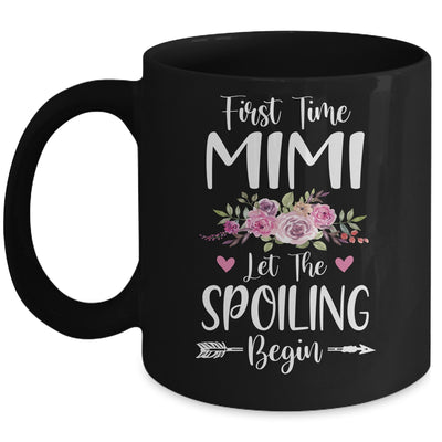 First Time Mimi Let The Spoiling Begin Mug Coffee Mug | Teecentury.com