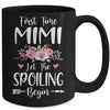 First Time Mimi Let The Spoiling Begin Mug Coffee Mug | Teecentury.com