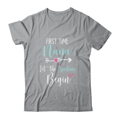First Time Nana Let the Spoiling Begin New 1st Time T-Shirt & Tank Top | Teecentury.com