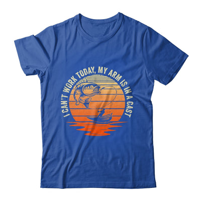 Fisherman Fishing I Cant Work Today My Arm Is In A Cast Shirt & Hoodie | teecentury