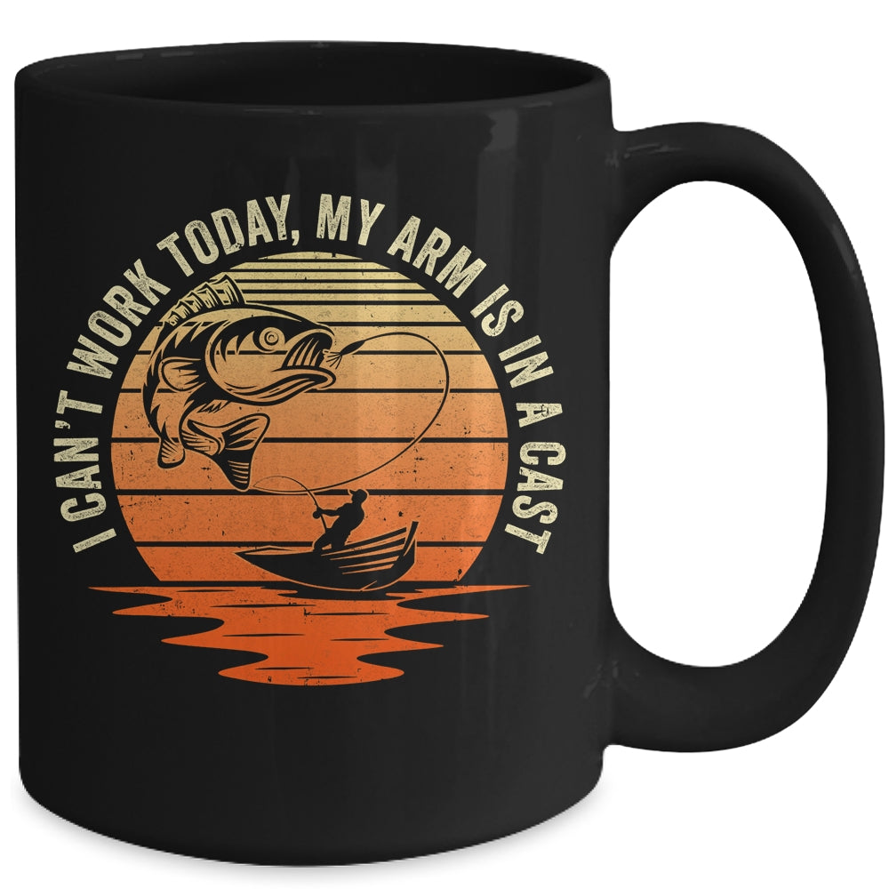 Fisherman Fishing I Cant Work Today My Arm Is In A Cast Mug | teecentury