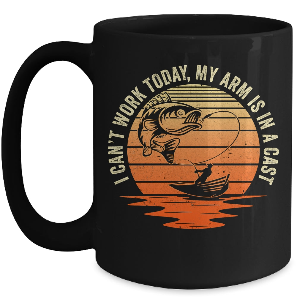 Fisherman Fishing I Cant Work Today My Arm Is In A Cast Mug | teecentury