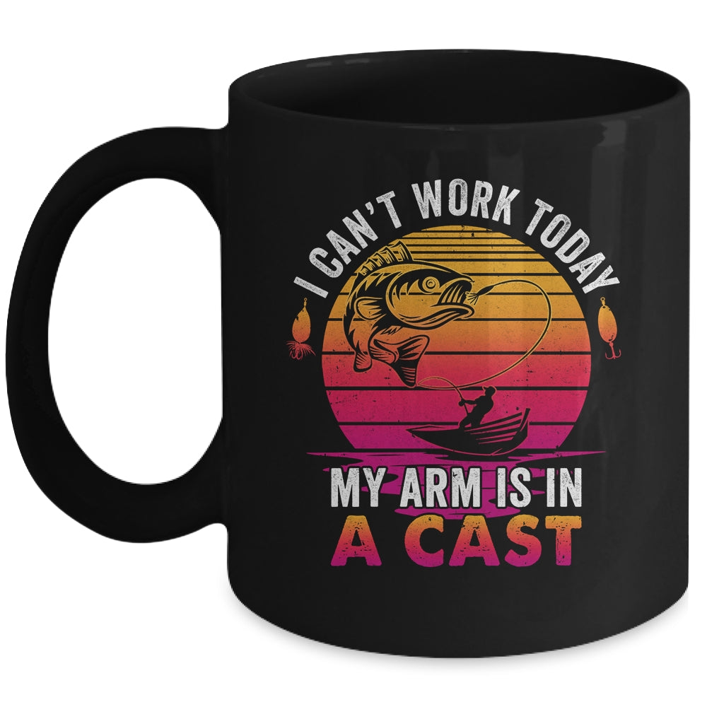 Fisherman I Cant Work Today My Arm Is In Cast Funny Fishing Mug | teecentury
