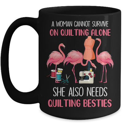 Flamingo A Woman Can Not Survive On Quilting Alone Mug Coffee Mug | Teecentury.com