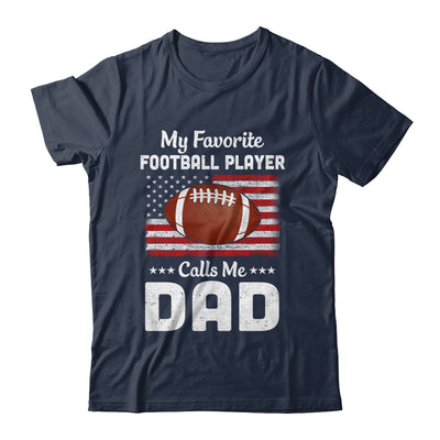 Football Dad My Favorite Football Player Calls Me Dad T-Shirt & Hoodie | Teecentury.com