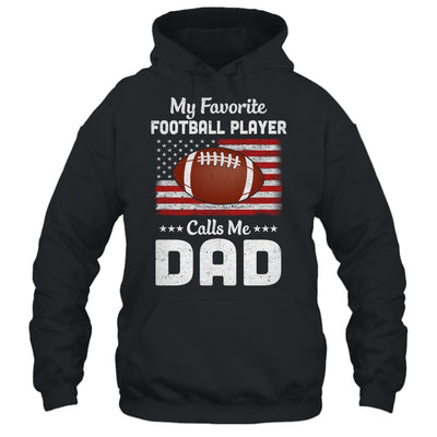 Football Dad My Favorite Football Player Calls Me Dad T-Shirt & Hoodie | Teecentury.com