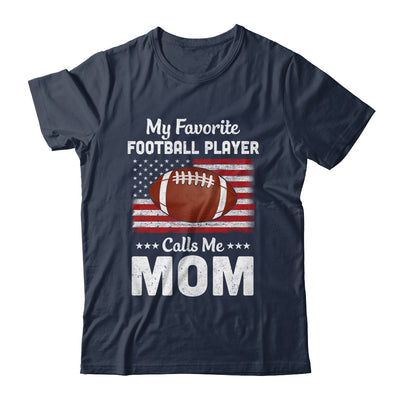 Football Mom My Favorite Football Player Calls Me Mom T-Shirt & Hoodie | Teecentury.com