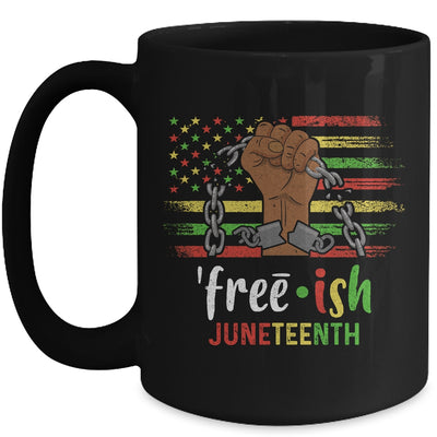 Free-Ish Juneteenth Black History Since 1865 Mug Coffee Mug | Teecentury.com