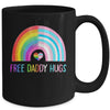 Free Daddy Hugs Gay Pride LGBTQ LGBT Rainbow Fathers Day Mug | teecentury