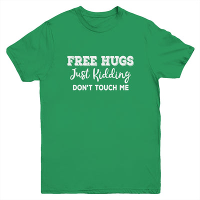 Free Hugs Just Kidding Dont Touch Me Youth Youth Shirt | Teecentury.com