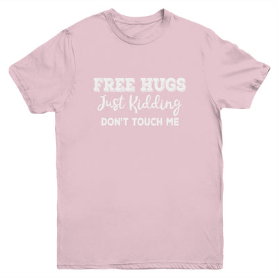 Free Hugs Just Kidding Dont Touch Me Youth Youth Shirt | Teecentury.com