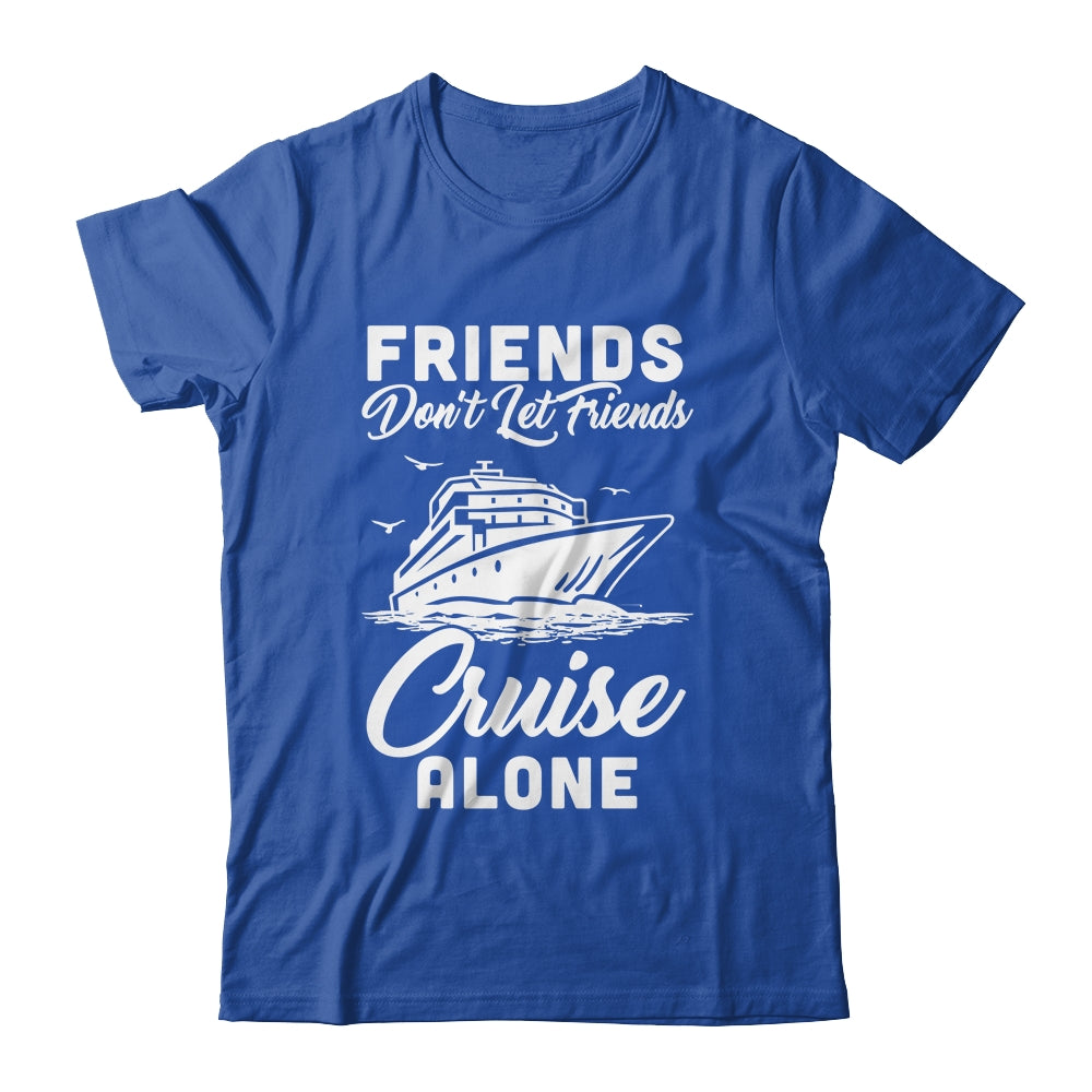 Friends Dont Let Cruise Alone Ship Beach Summer Vacation Shirt & Tank Top | teecentury