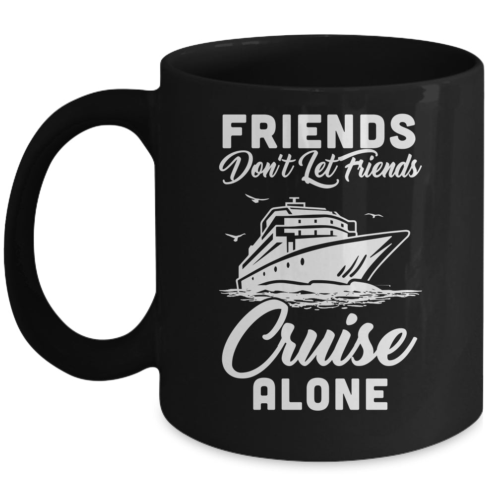 Friends Dont Let Cruise Alone Ship Beach Summer Vacation Mug | teecentury