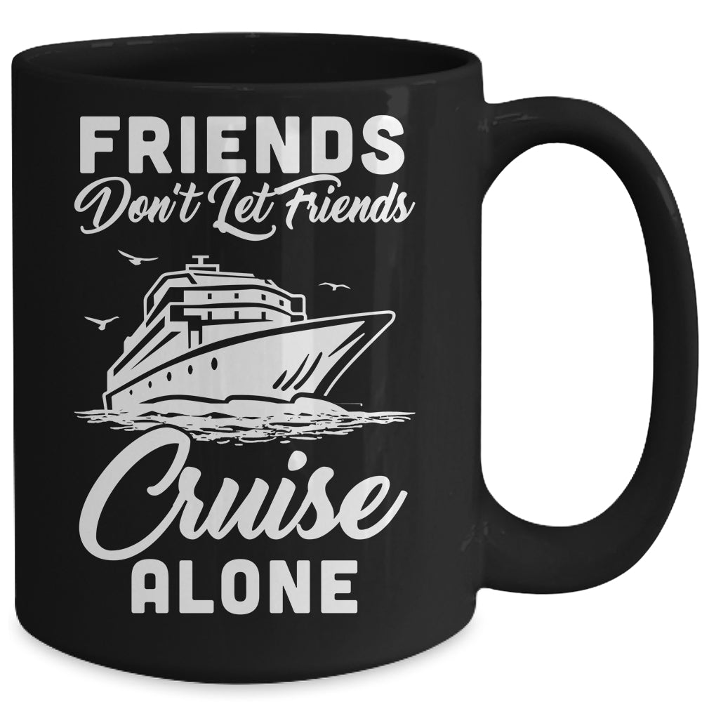 Friends Dont Let Cruise Alone Ship Beach Summer Vacation Mug | teecentury