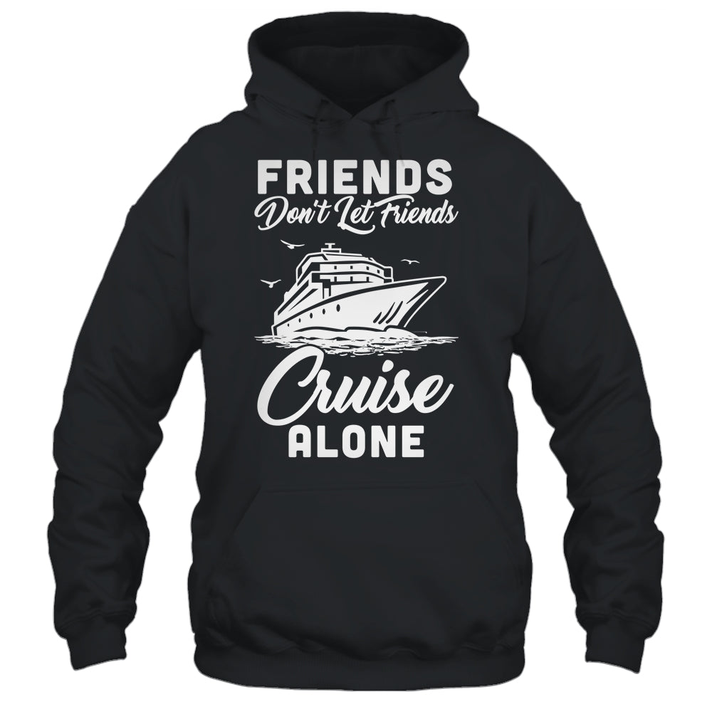 Friends Dont Let Cruise Alone Ship Beach Summer Vacation Shirt & Tank Top | teecentury