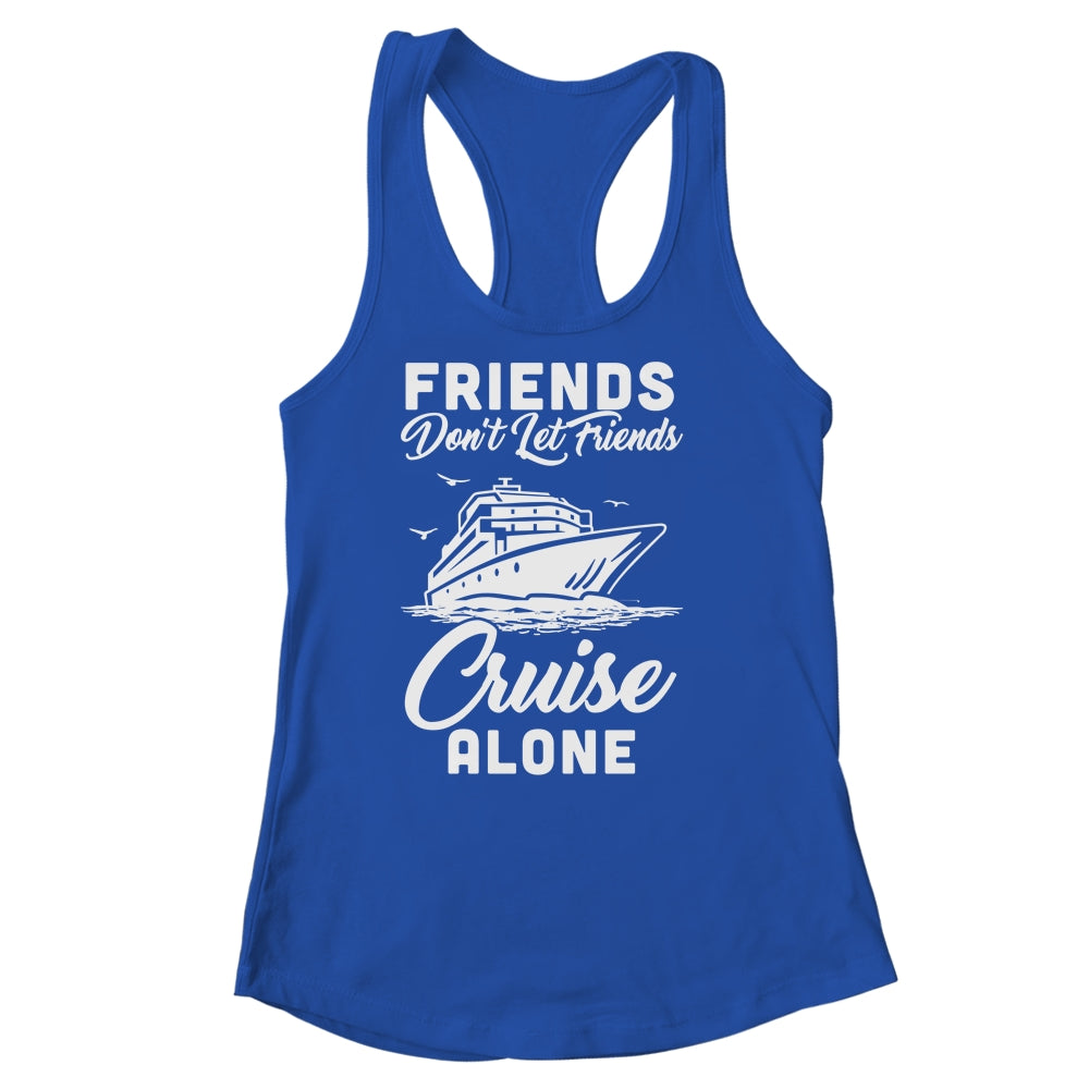 Friends Dont Let Cruise Alone Ship Beach Summer Vacation Shirt & Tank Top | teecentury