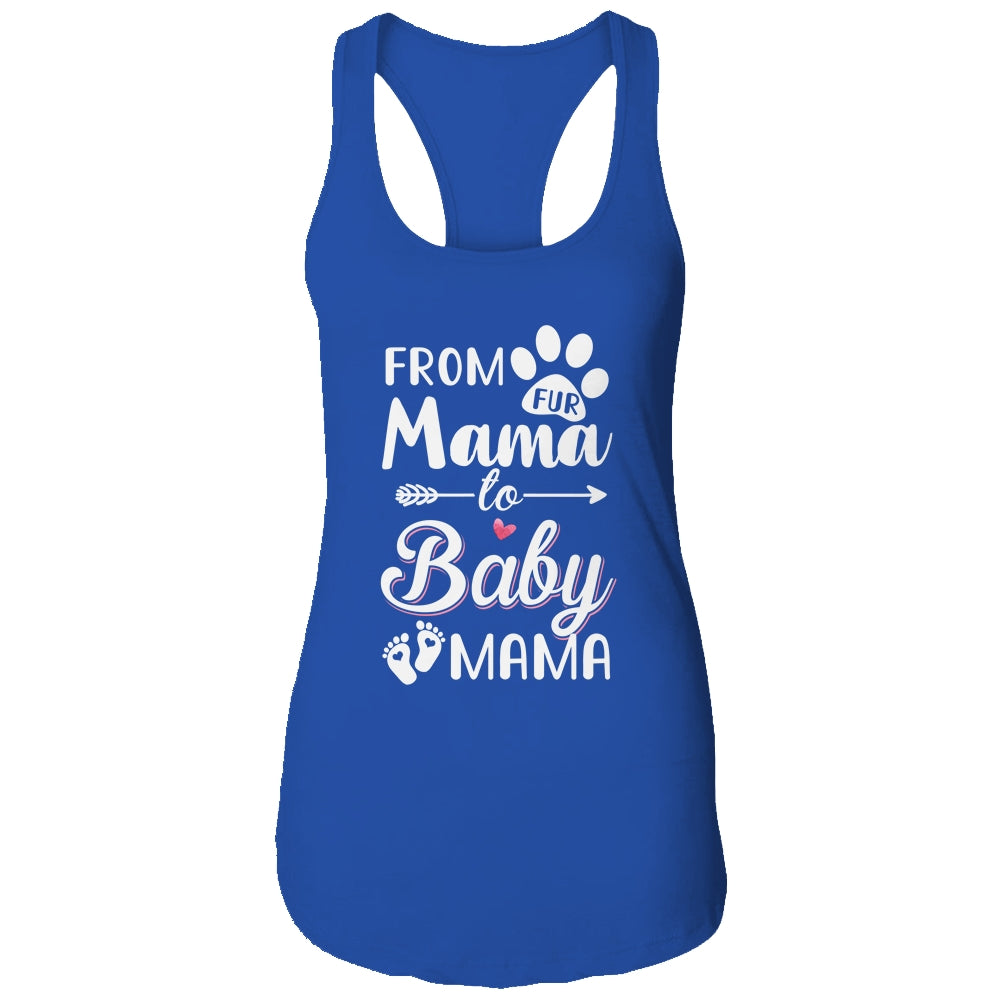 From Fur Mama To Baby Mama Pregnancy Announcement T-Shirt & Tank Top | Teecentury.com