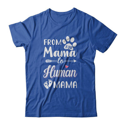 From Fur Mama To Human Mama Pregnancy Announcement T-Shirt & Tank Top | Teecentury.com