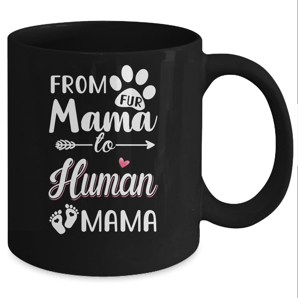 From Fur Mama To Human Mama Pregnancy Announcement Mug Coffee Mug | Teecentury.com
