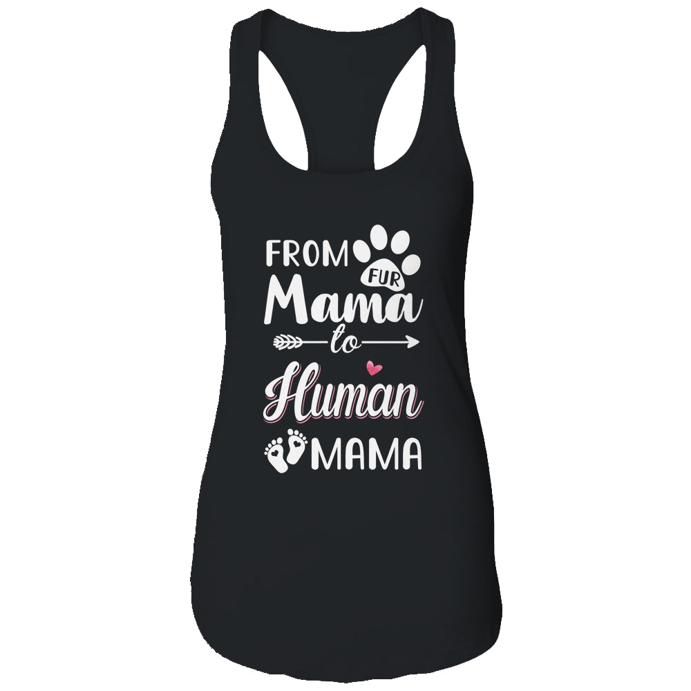 From Fur Mama To Human Mama Pregnancy Announcement T-Shirt & Tank Top | Teecentury.com