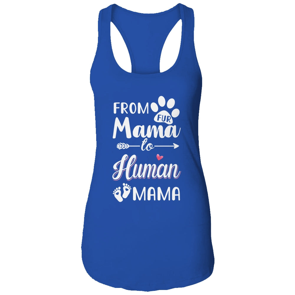 From Fur Mama To Human Mama Pregnancy Announcement T-Shirt & Tank Top | Teecentury.com