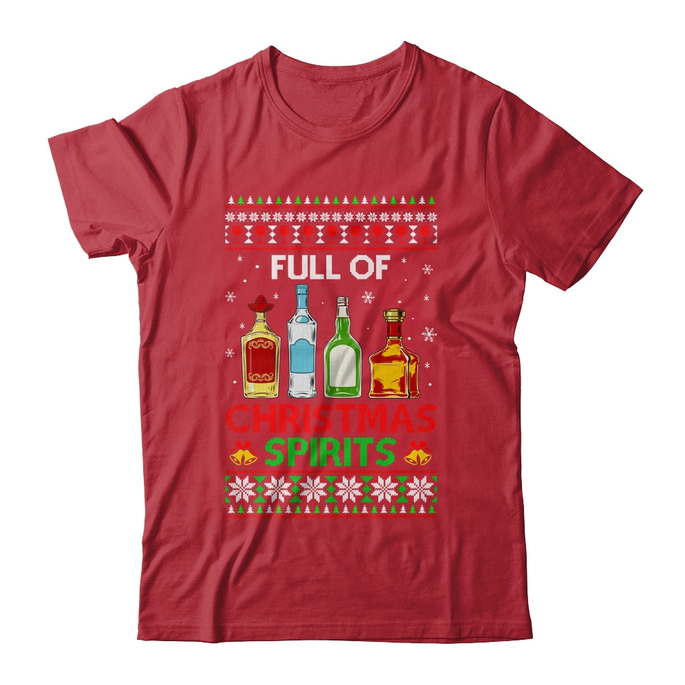 Full Of Christmas Spirits Funny Drinking Ugly Xmas Sweater T-Shirt & Sweatshirt | Teecentury.com