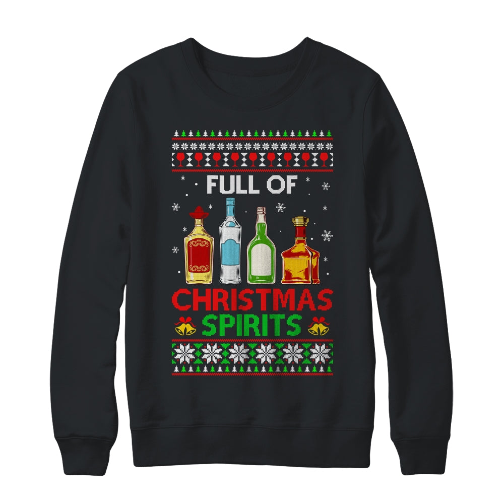 Full Of Christmas Spirits Funny Drinking Ugly Xmas Sweater T-Shirt & Sweatshirt | Teecentury.com
