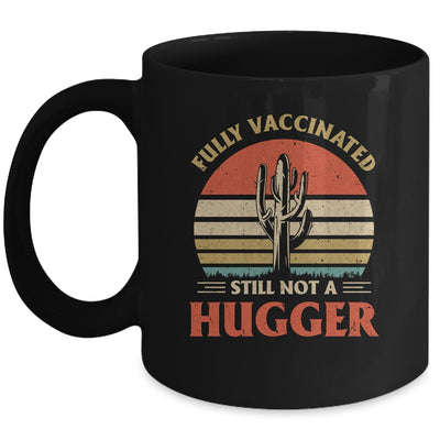 Fully Vaccinated Still Not A Hugger Retro Vintage Funny Mug Coffee Mug | Teecentury.com