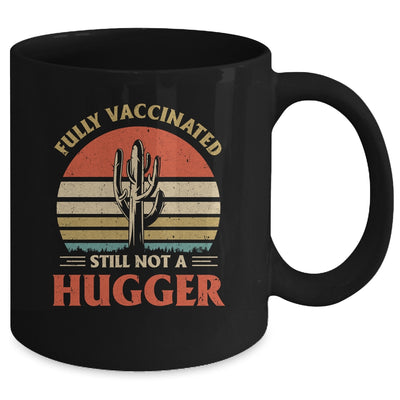 Fully Vaccinated Still Not A Hugger Retro Vintage Funny Mug Coffee Mug | Teecentury.com