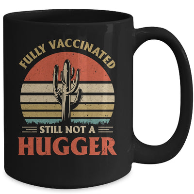Fully Vaccinated Still Not A Hugger Retro Vintage Funny Mug Coffee Mug | Teecentury.com