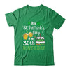 Funny 30th Birthday St Patricks Day Party For Men Women T-Shirt & Hoodie | Teecentury.com