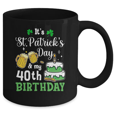 Funny 40th Birthday St Patricks Day Party For Men Women Mug Coffee Mug | Teecentury.com