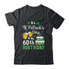 Funny 60th Birthday St Patricks Day Party For Men Women T-Shirt & Hoodie | Teecentury.com