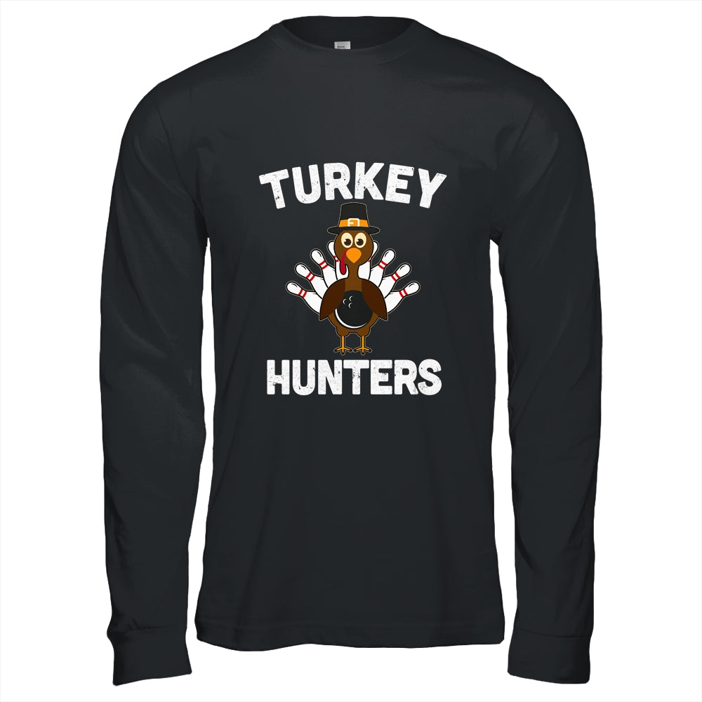 Funny Bowling Team Turkey Hunters Thanksgiving Fan Gift T-Shirt & Hoodie | Teecentury.com