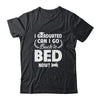 Funny Can I Go Back To Bed Graduation For Him Her T-Shirt & Hoodie | Teecentury.com