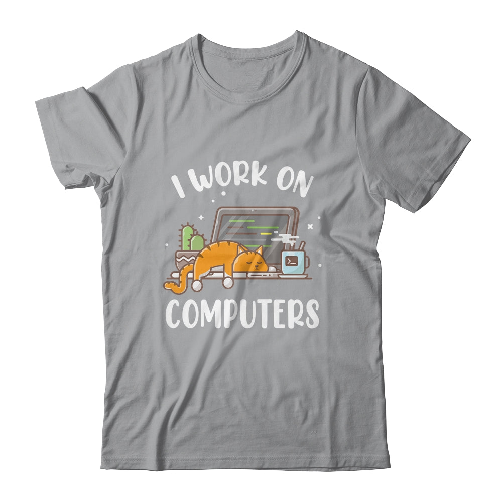 Funny Cat I Work On Computers Cat Lover Shirt & Tank Top | teecentury