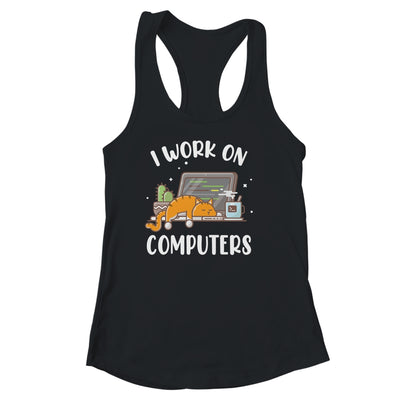 Funny Cat I Work On Computers Cat Lover Shirt & Tank Top | teecentury