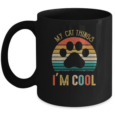 Funny Cats Lovers My Cat Thinks Im Cool Mug | teecentury